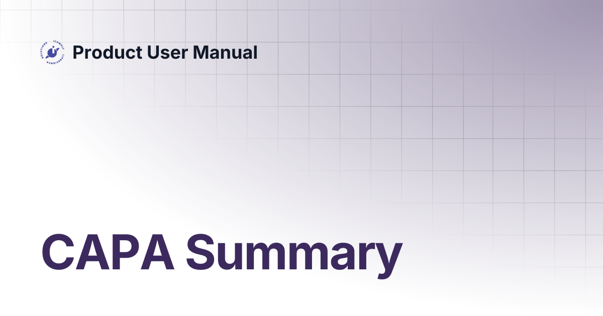CAPA Summary | Product User Manual